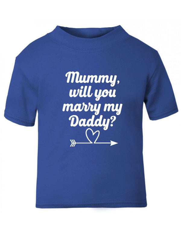 mommy will you marry my daddy shirt